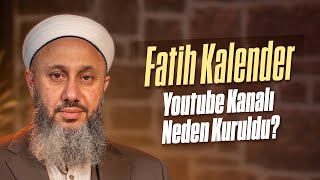 Fatih Kalender YouTube Kanalı Neden Kuruldu [upl. by Svirad]