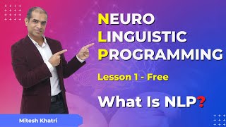 Neuro Linguistic Programming  NLP Tutorial For Beginner  What Is NLP  Mitesh Khatri  LOA Coach [upl. by Hueston]