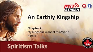 Spiritist Talks An Earthly Kingship [upl. by Blondy747]