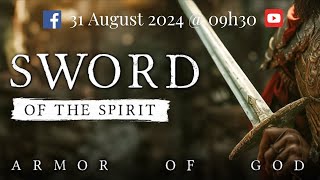 Sword of the Spirit  31 August 2024 [upl. by Zug]