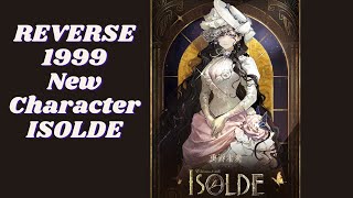 Reverse 1999  Isolde 17 New Character Prospective Analysis [upl. by Child539]