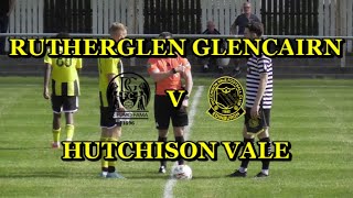 Rutherglen Glencairn v Hutchison Vale 31st August 2024 [upl. by Nsaj236]