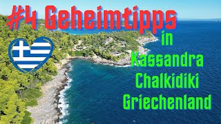 4 GEHEIMTIPPS Kassandra Chalkidiki Griechenland [upl. by Sucramad]