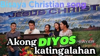 Akong DIYOS katingalahan Bisaya Christian songAMPI CHURCH new bataan Davao de oro [upl. by Vivianne]