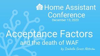 Acceptance Factors  Home Assistant Conference 2020 [upl. by Rodina]