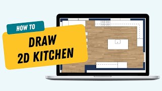 Draw a 2D Kitchen Floor Plan with RoomSketcher [upl. by Trust338]