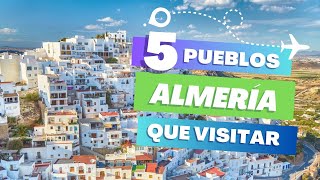 Los 5 PUEBLOS MÁS BONITOS de ALMERÍA en 2023 [upl. by Ogir]