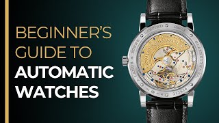 The Automatic Watch Beginners Guide  How To Wind An Automatic Watch [upl. by Welbie]