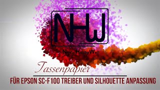 Tassenpapier Epson SCF100 Treibereinstellung Silhouette Anpassung [upl. by Fugate]