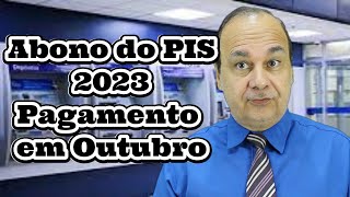 Abono do PIS 2023 Pagamento em Outubro [upl. by Clymer460]