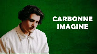 Carbonne  Imagine  Paroles [upl. by Chilt]