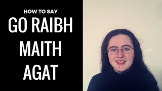 Go raibh maith agat  Thank you in Irish [upl. by Enitsua]