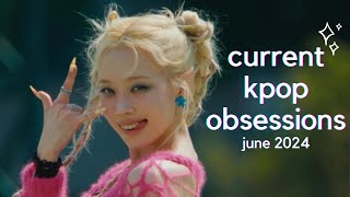 ⭐🌸 current kpop obsessions  june 2024 🌸⭐ [upl. by Pammie]