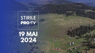 Știrile PRO TV  19 Mai 2024 [upl. by Nerraw]