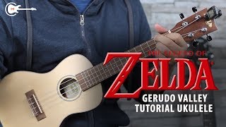 Zelda  Gerudo Valley TUTORIAL UKULELE  TAB  Ukulele LESSON [upl. by Gibson]