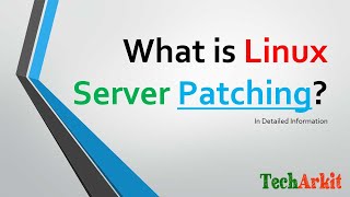 What is Server Patching  Linux patching  Security updates  Tech Arkit [upl. by Ehctav852]