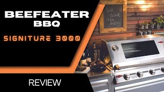 BEEFEATER SIGNITURE 3000 SERIES BBQ REVIEW [upl. by Yrtnahc]