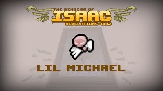 Binding of Isaac Revelation Item  Lil Michael [upl. by Earased740]