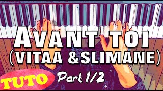 🎹VITAA amp SLIMANE Avant Toi Part 12  COVER et TUTO Piano [upl. by Robina]