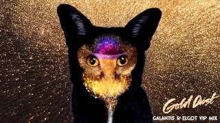 Galantis  quotGold Dustquot Galantis amp Elgot VIP Mix [upl. by Raleigh411]