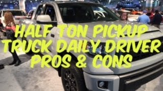 Do You Want A Half Ton Pickup Truck As Your Daily Driver Heres Some Pros amp Cons [upl. by Heater]