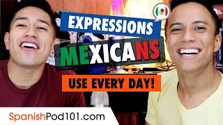 10 Mexican Spanish Expressions Mexicans use EVERY DAY [upl. by Llyrrad]