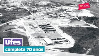 Ufes completa 70 anos relembre alguns marcos desta trajetória [upl. by Ecargyram]