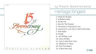 Heritage Singers  15 Years Anniversary Full Álbum [upl. by Charlot]