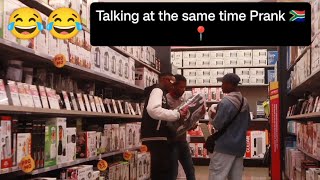 TALKING AT THE SAME TIME PRANK 😂🇿🇦📍 [upl. by Melesa]