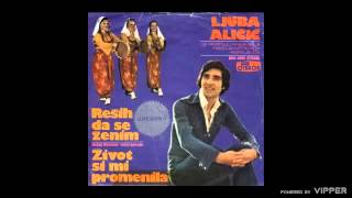 Ljuba Alicic  Zivot si mi promenila  Audio 1977 [upl. by Ahsets]