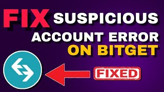 How To Fix Suspicious Account Error On Bitget  Bitget Suspicious [upl. by Broderick]