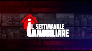 IL SETTIMANALE IMMOBILIARE  IL MERCATO IMMOBILIARE PT4 [upl. by Wilcox654]