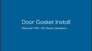 Midmark® M9 and M11 Door Gasket Install [upl. by Hammer]