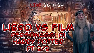 I personaggi peggiori nei film di Harry Potter Parte 2 PARTE FINALE [upl. by Elimay]