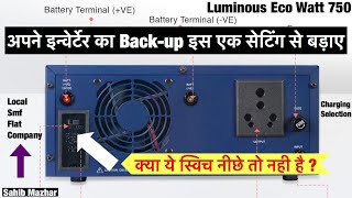 Backup नही आ रहा तो ये देख लो  luminous Ecowatt 750 Inverter  Whatsapp 9358221212  Sahib Mazhar [upl. by Vergos58]