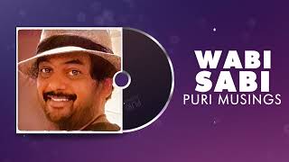 Wabi Sabi  Puri Musings by Puri Jagannadh  Puri Connects  Charmme Kaur [upl. by Nohsav]