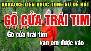 Karaoke Liên Khúc Nhạc Sống Tone Nữ Gõ Cửa Trái Tim  Organ Gia Uyên [upl. by Stig]