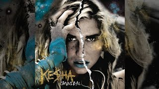 Kesha  Cannibal EP Full Album [upl. by Hinson]