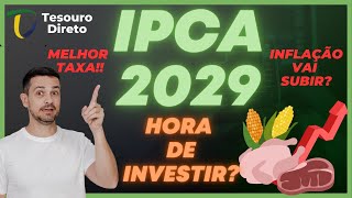 🚨 TAXAS MÁXIMAS  TESOURO IPCA 2029 HORA DE INVESTIR COMO AVALIAR A TAXA NO TESOURO DIRETO [upl. by Hodess305]