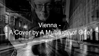 Vienna Ultravox Cover  A Multitude of One [upl. by Lewse353]