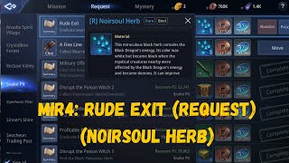 MIR4 RUDE EXIT REQUEST NOIRSOUL HERB [upl. by Eenafets]