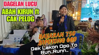 DAGELAN LUCU ABAH KIRUN ft CAK PELOG  GEK LAKON OPO TO RUNRUNN [upl. by Leagiba]