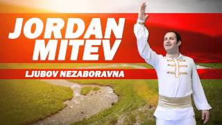 JORDAN MITEV  LJUBOV NEZABORAVNA [upl. by Bijan]