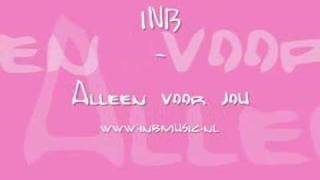 INB  Alleen voor jou [upl. by Arras]