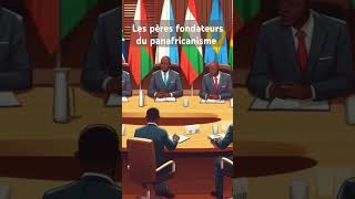 Les pères fondateurs du panafricanisme [upl. by Ylrebmi]