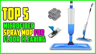 TOP 5 Best Microfiber Spray Mop for Floor Cleaning 2023 [upl. by Ytsrik522]