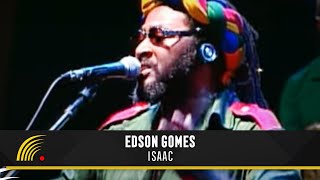 Edson Gomes  Isaac  Ao Vivo Em Salvador [upl. by Festatus]