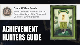 Stars Within Reach  v13 SU Swarm Disaster Hidden Achievement Guide [upl. by Odnalref613]