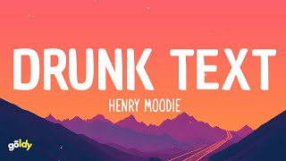 Henry Moodie  drunk text Lyrics [upl. by Arytal]