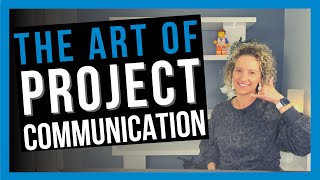 Project Managers Tips for Communicating Effectively [upl. by Telfore]